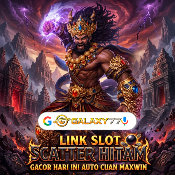 GALAXY77: Link Slot Scatter Hitam Gacor Hari Ini Auto Cuan Maxwin by Hey siriusly